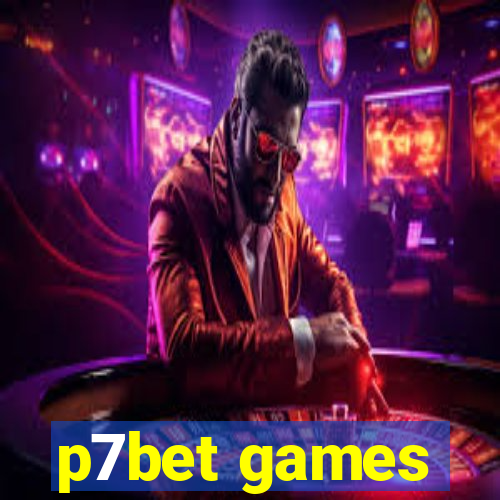 p7bet games